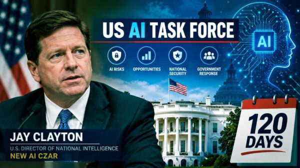 US ने Jay Clayton को बनाया AI Czar, नई AI Task Force शुरू